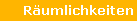 R�umlichkeiten
